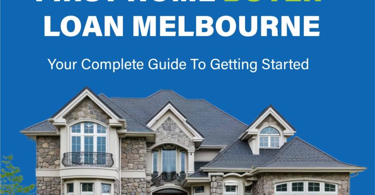First Home Buyer Loan Melbourne Your Complete Guide to Getting Started
