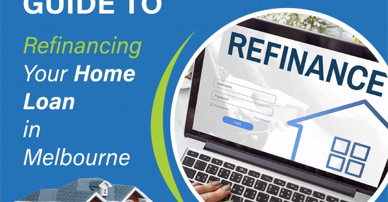 Step-by-Step Guide to Refinancing Your Home Loan in Melbourne